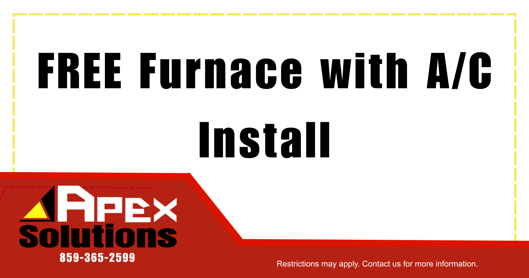 Buy a new A/C system with install, and get a furnace for free